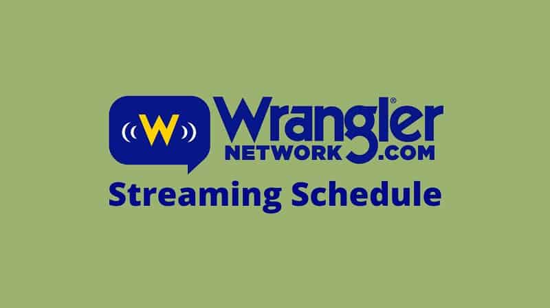 Wrangler Network Live Stream Schedule
